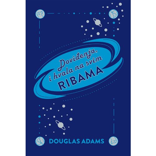 Lumen izdava&amp;scaron;tvo Douglas Adams - Doviđenja, i hvala na svim ribama Slike