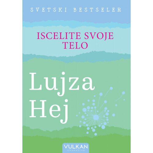 Vulkan Izdava&amp;scaron;tvo Lujza Hej
 - Iscelite svoje telo Slike