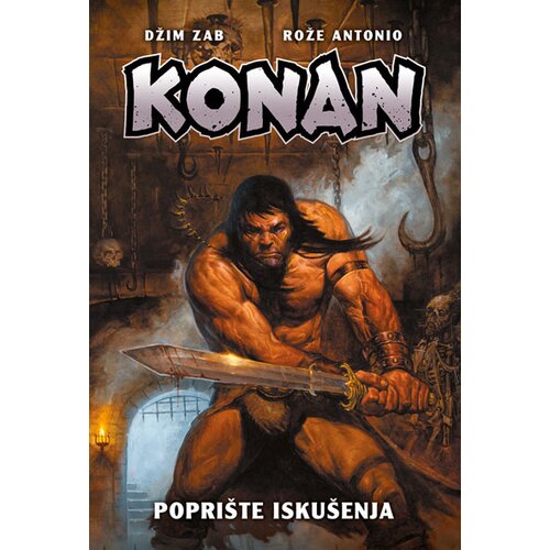 Čarobna knjiga Džim Zab, Rože Antonio - Konan Varvarin: Popri&amp;scaron;te isku&amp;scaron;enja Slike