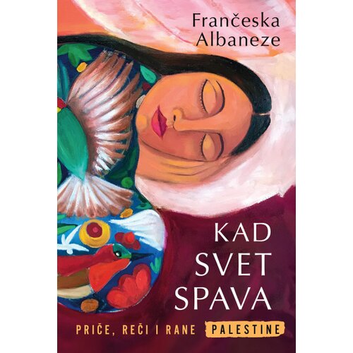 Čarobna knjiga Frančeska Albaneze - Kad svet spava: Priče, reči i rane Palestine Slike