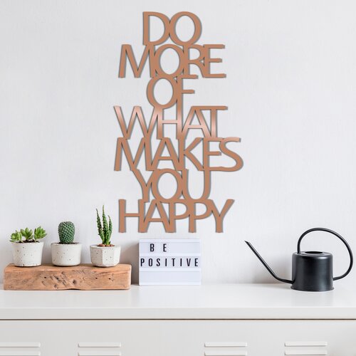 Atelier Del Sofa zidna dekoracija Do More Of What Makes You Happy, 41x70 cm, 1.5 mm, Bakar Slike