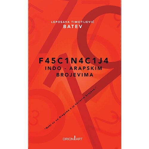 Orion Art Leposava Timotijević Batev - Fascinacija indo-arapskim brojevima Slike