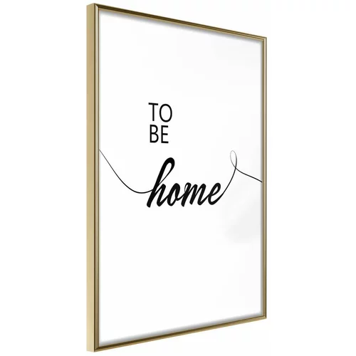  Poster - To Be Home 30x45
