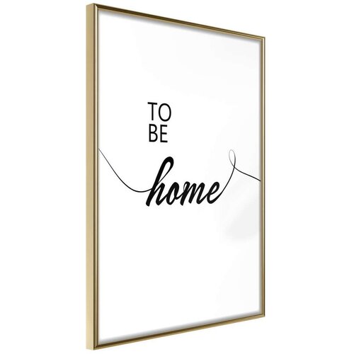  Poster - To Be Home 30x45 Slike
