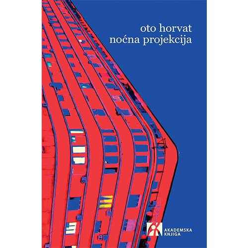 Akademska Knjiga Oto Horvat - Noćna projekcija Slike