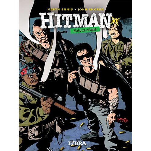 Fibra Garth Ennis, John McCrea
 - Hitman 3: Zlato za očajne Slike