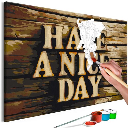  Slika za samostalno slikanje - Have a Nice Day 60x40 Slike