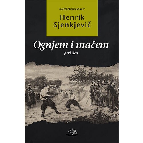 Kosmos izdavaštvo (Nova knjiga) Henrik Sjenkjevič - Ognjem i mačem - prvi deo Cene