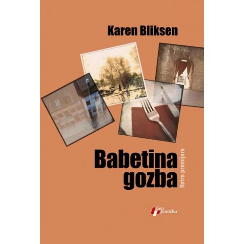 Geopoetika Karen Bliksen - Babetina gozba Slike
