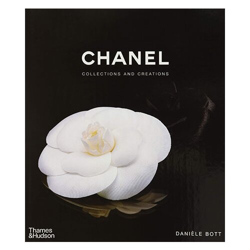 THAMES AND HUDSON Daniele Bott - Chanel: Collections And Creations Cene