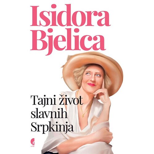 Službeni Glasnik Isidora Bjelica - Tajni život slavnih Srpkinja Cene