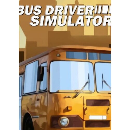  bus driver simulator steam key global Cene