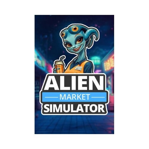 Steam alien market simulator key (pc) global Cene