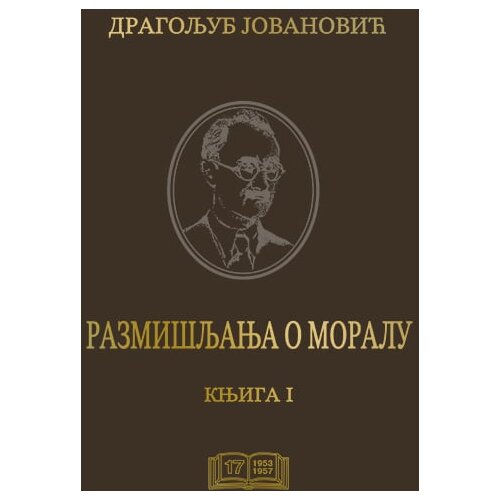 Službeni Glasnik Dragoljub Jovanović - Razmišljanja o moralu knj.1 Cene