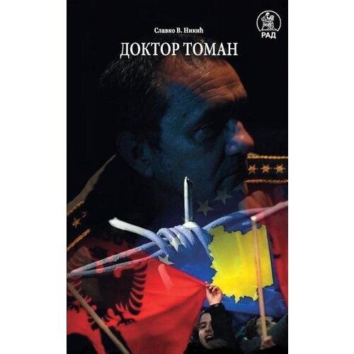 Rad Slavko V. Nikić
 - Doktor Toman Cene