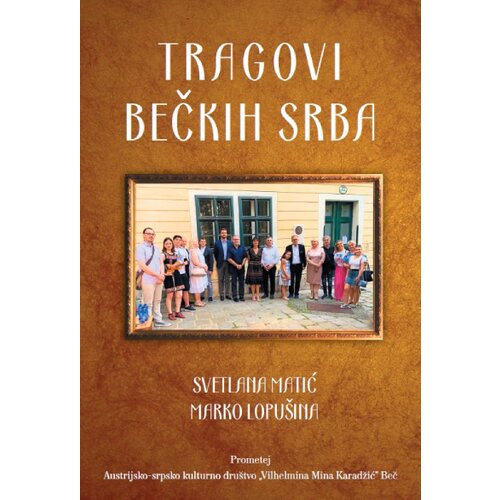Prometej, Novi Sad Marko Lopušina, Svetlana Matić - Tragovi bečkih Srba Cene