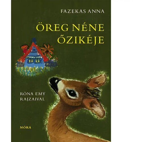 Móra Móra: Fazekas Anna - Stara mama in njena srnica pravljica Cene