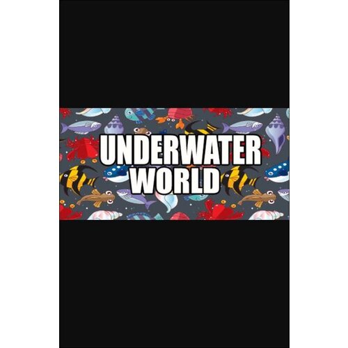 Steam Underwater World (PC) Key GLOBAL Cene