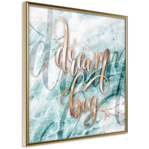  Poster - Have Big Dreams (Square) 30x30 Slike