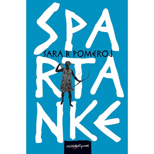 &amp;Scaron;trik Sara B. Pomeroj - Spartanke Slike