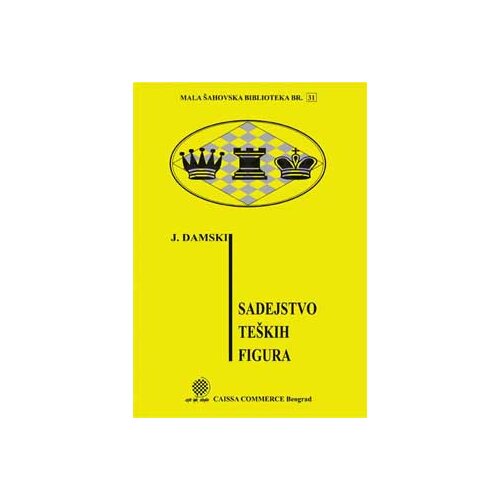 Beosing Jakov Vladimirovič Damski - Sadejstvo teških figura mala šahovska biblioteka Slike