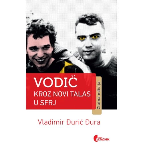 Službeni Glasnik Vladimir Đurić Đura - Vodič kroz novi talas u SFRJ Slike