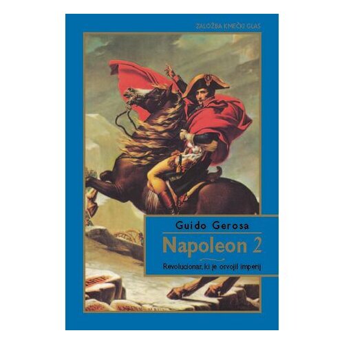ČZD Kmečki Glas Napoleon 2.del, revolucionar, ki je osvojil imperij Cene