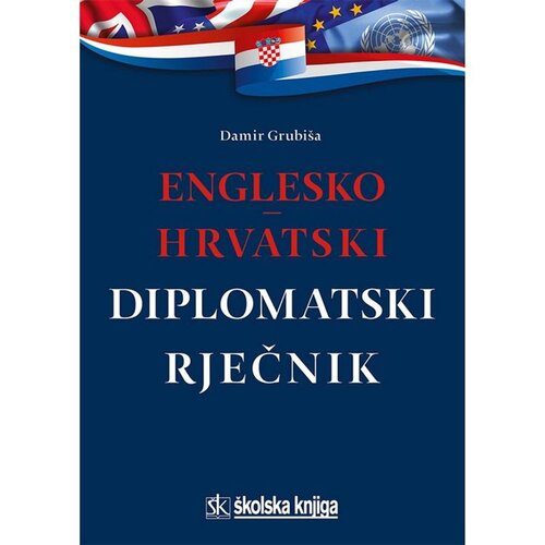 &amp;Scaron;kolska knjiga Englesko-hrvatski diplomatski rječnik Slike
