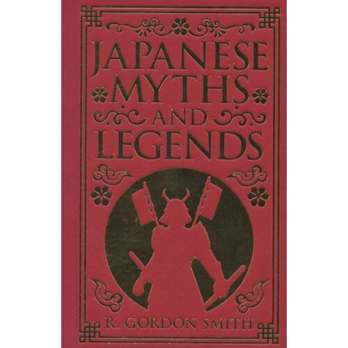 Arcturus Publishing Richard Gordon Smith - Japanese Myths and Legends Cene