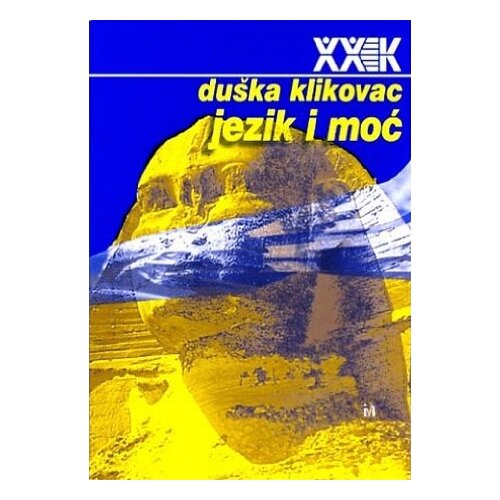 Biblioteka XX vek Duška Klikovac - Jezik i moć Slike