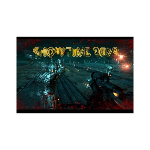Steam SHOWTIME 2073 Key GLOBAL Cene