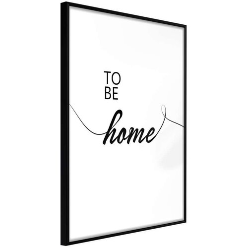  Poster - To Be Home 30x45 Slike