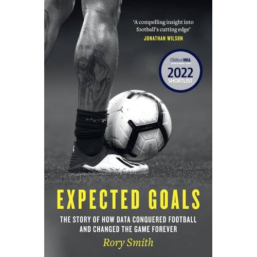 Harper Collins Publishers Ltd Rory Smith - Expected Goals: The Story of How Data Conquered Football and Changed the Game Forever Cene