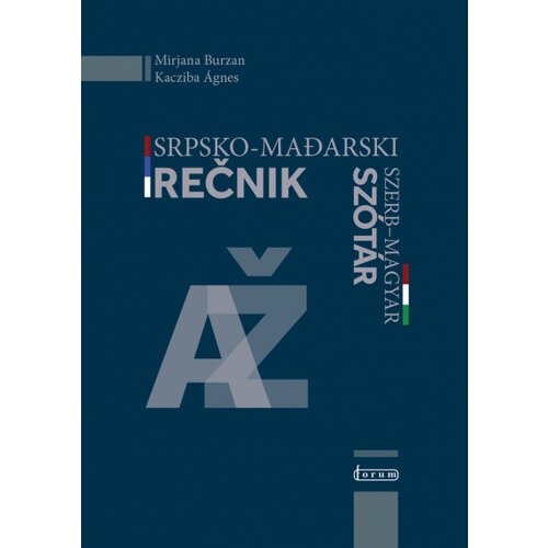 Forum Novi Sad Agneš Kacziba, Mirjana Burzan
 - Srpsko - madjarski rečnik Cene