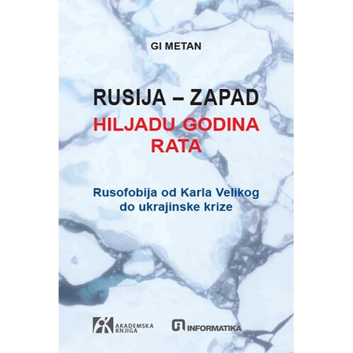 Akademska Knjiga Rusija - Zapad: hiljadu godina rata Slike