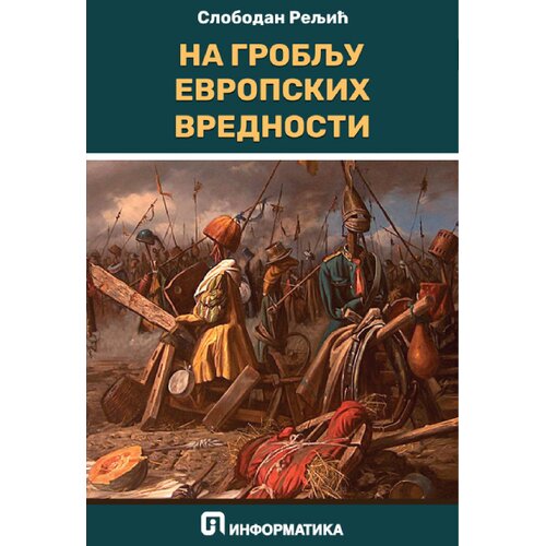 Informatika Slobodan Reljić - Na groblju evropskih vrednosti Slike