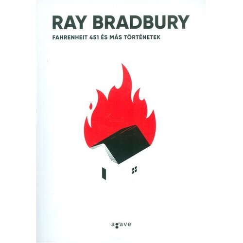L&amp;iacute;ra K&amp;ouml;nyv Ray Bradbury - Fahrenheit 451 &amp;eacute;s m&amp;aacute;s t&amp;ouml;rt&amp;eacute;netek Slike