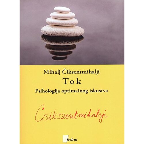 Fedon Mihalj Čiksentmihalji - Tok: psihologija optimalnog iskustva Cene