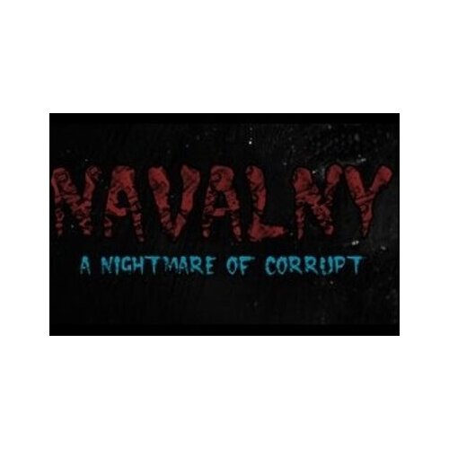  navalny: a nightmare of corrupt steam key global Cene
