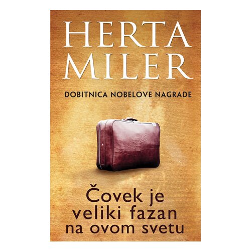Laguna Herta Miler - Čovek je veliki fazan na ovom svetu Cene