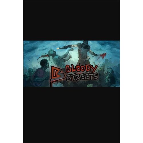 Steam Bloody Streets (PC) Key GLOBAL Cene