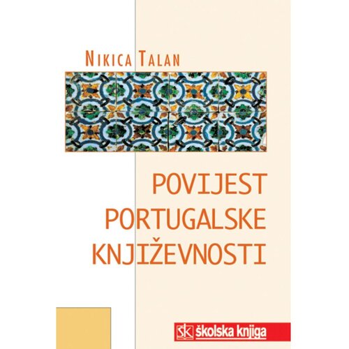 &amp;Scaron;kolska knjiga POVIJEST PORTUGALSKE KNJIŽEVNOSTI - Nikica Talan Slike