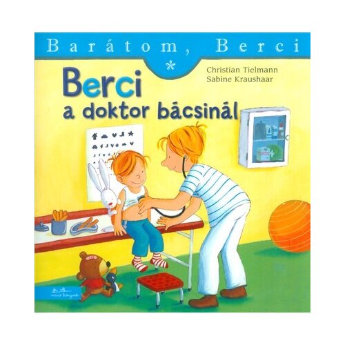Líra Könyv Christian Tielmann - Barátom, Berci 9: Berci a doktor bácsinál Cene
