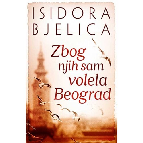 Laguna Zbog njih sam volela Beograd - Isidora Bjelica Slike