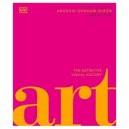 The Book Service Limited Dk, Andrew Graham Dixon - Art: The Definitive Visual Guide Slike