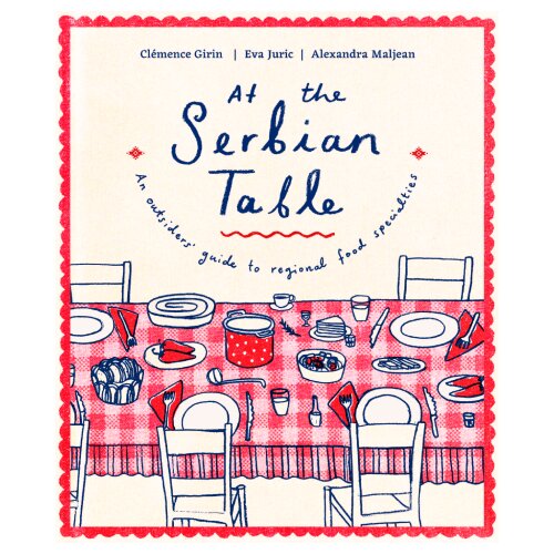 Komshe Clémence Girin, Eva Jurić, Alexandra Maljean - At the Serbian Table Cene
