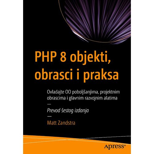 Kompjuter biblioteka - Beograd Matt Zandstra - PHP 8 objekti,obrasci i praksa: objektno orijentisan pristup Slike