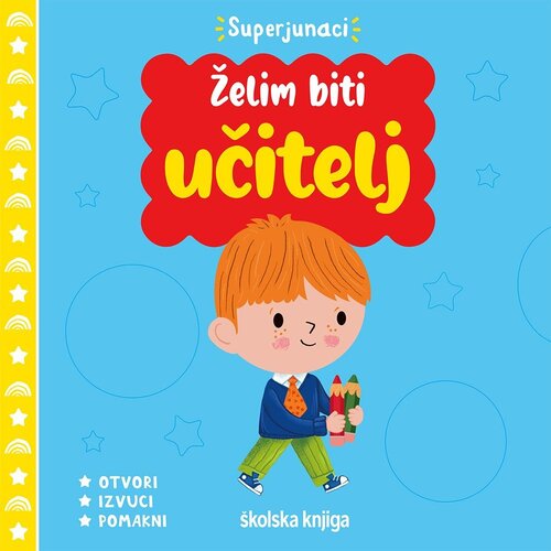 &amp;Scaron;kolska knjiga Želim biti učitelj Slike