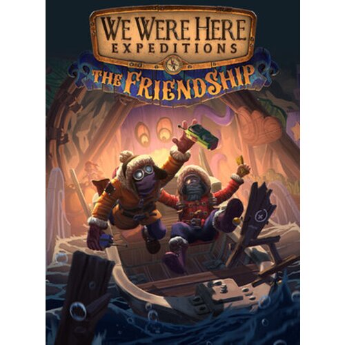 Steam We Were Here Expeditions: The FriendShip (PC) Key GLOBAL Cene