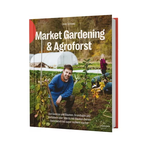 Market Gardening & Agroforst